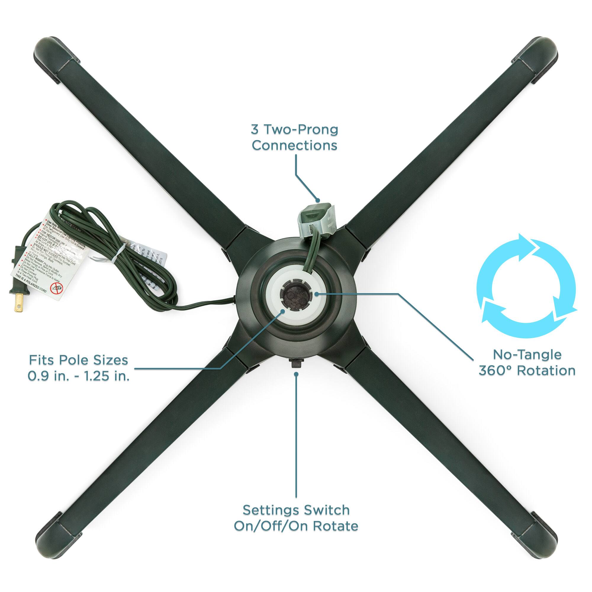 3 Two-Prong Connections  
Fits Pole Sizes 0.9 in. - 1.25 in.  
No-Tangle 360° Rotation  
Settings Switch On/Off/On Rotate