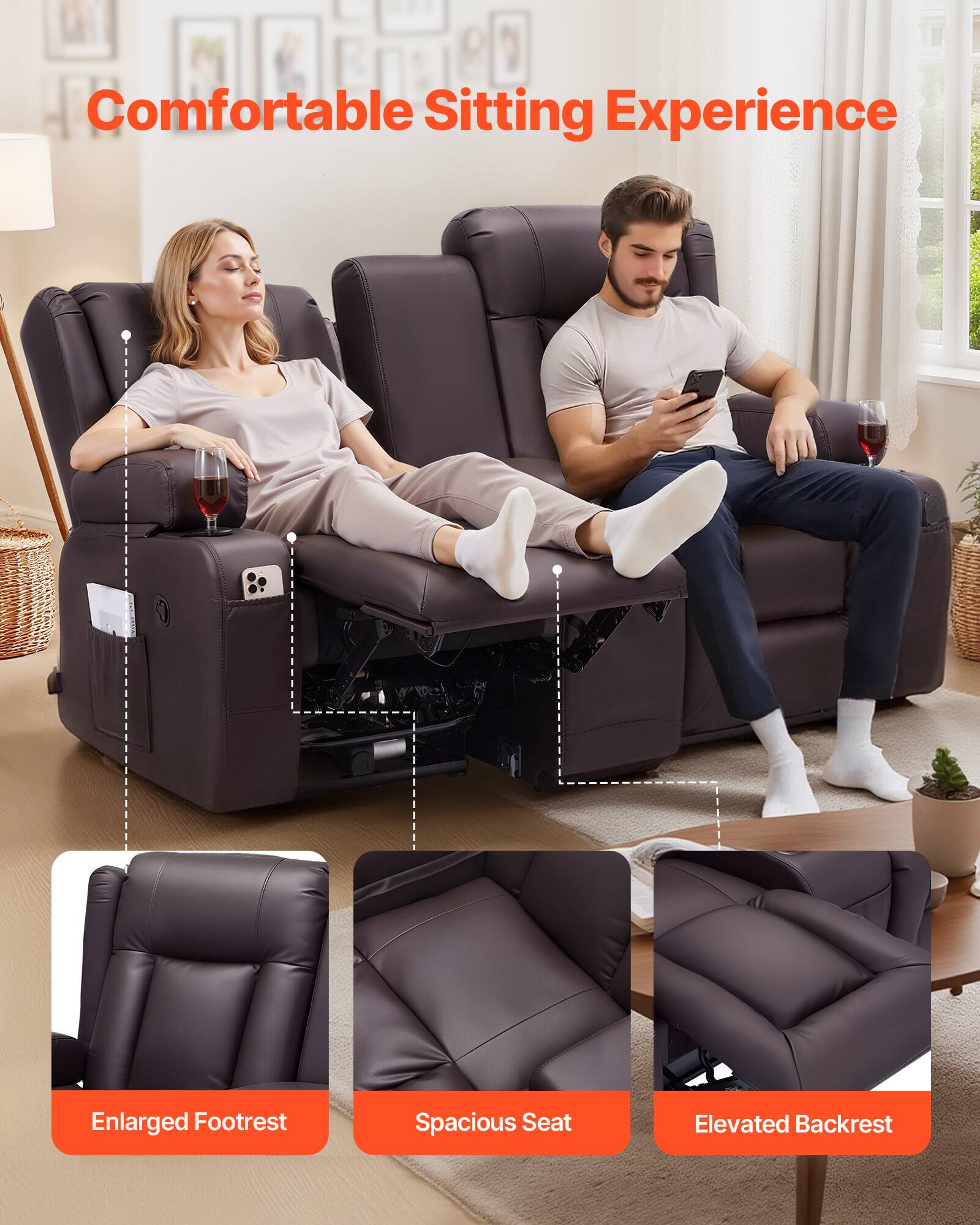 Comfortable Sitting Experience  
Enlarged Footrest  
Spacious Seat  
Elevated Backrest