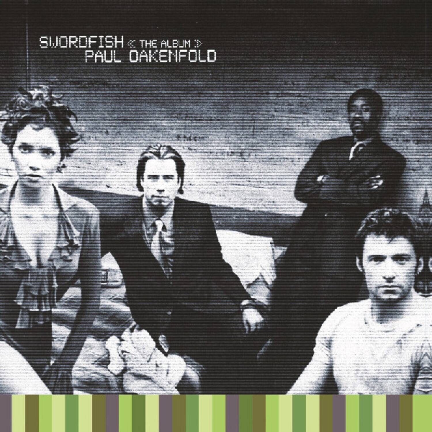 SWORDFISH  
THE ALBUM  
PAUL OAKENFOLD