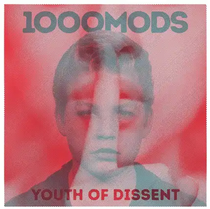 1000MODS
YOUTH OF DISSENT