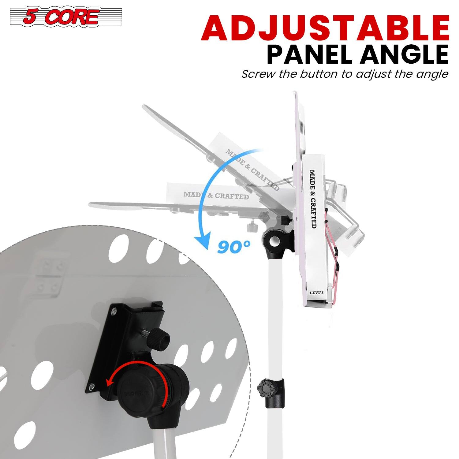 5 CORE

ADJUSTABLE PANEL ANGLE

Screw the button to adjust the angle

MADE & CRAFTED

90°