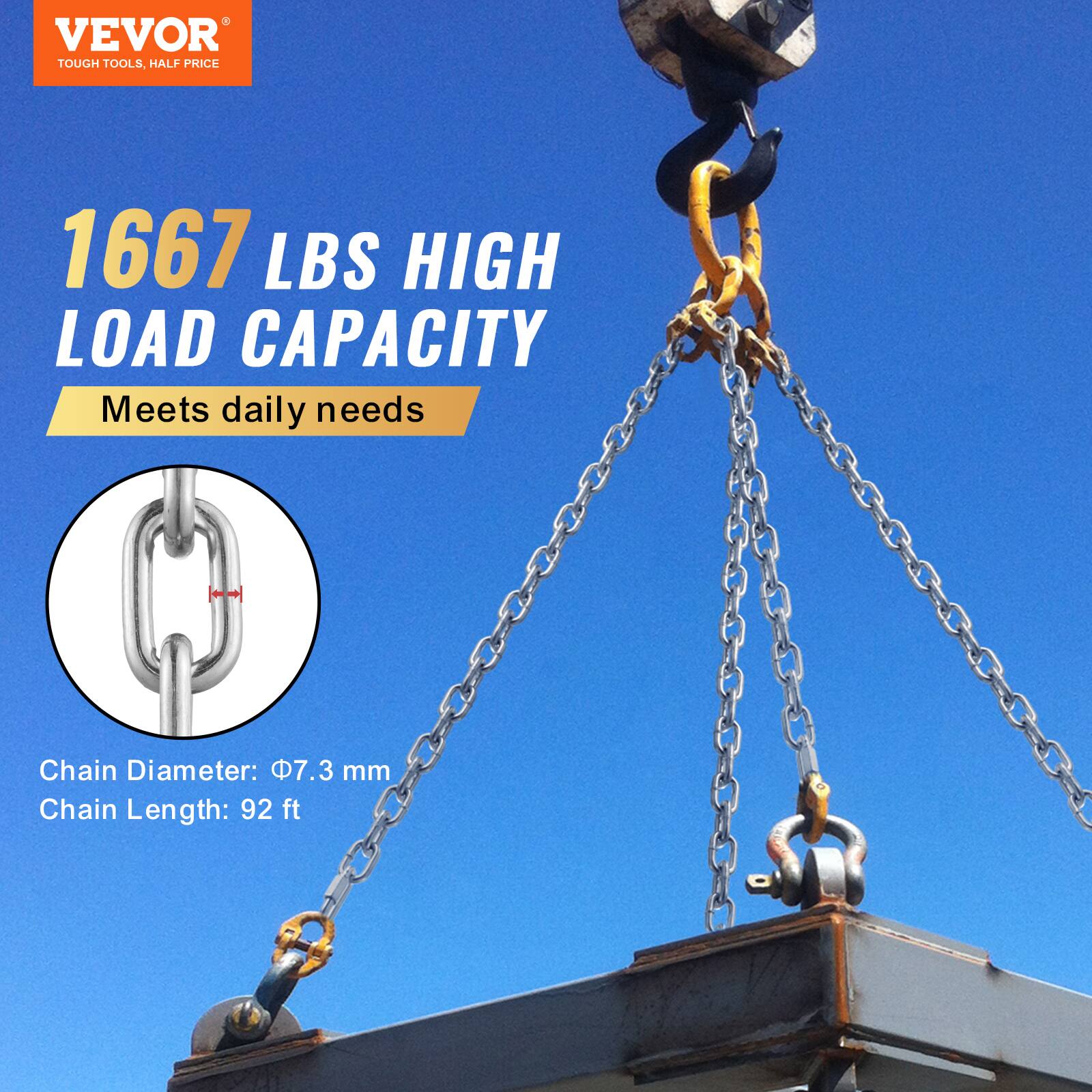 VEVOR TOUGH TOOLS, HALF PRICE

1667 LBS HIGH LOAD CAPACITY  
Meets daily needs

Chain Diameter: Φ7.3 mm  
Chain Length: 92 ft