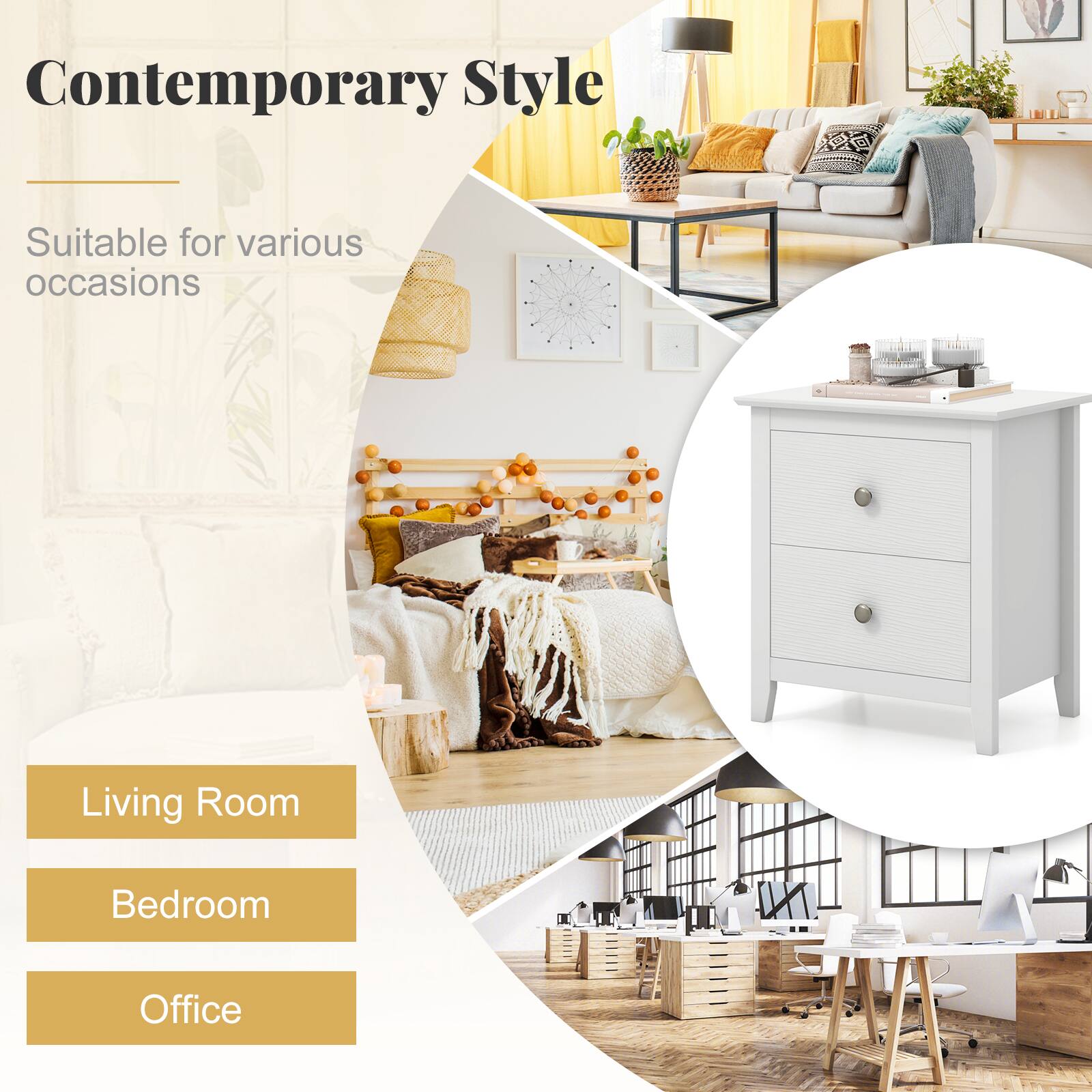 Contemporary Style
Suitable for various occasions
Living Room
Bedroom
Office