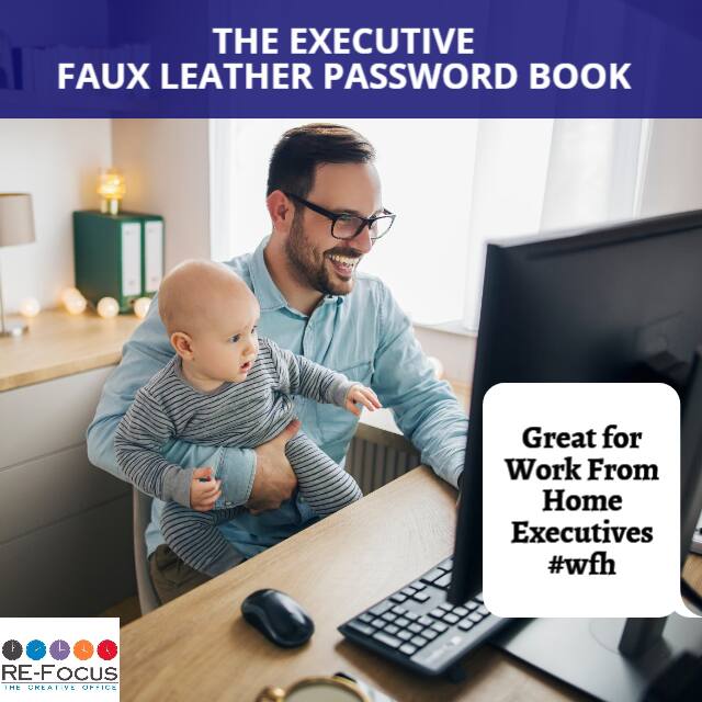 THE EXECUTIVE FAUX LEATHER PASSWORD BOOK

Great for Work From Home Executives #wfh

RE-FOCUS
THE CREATIVE OFFICE