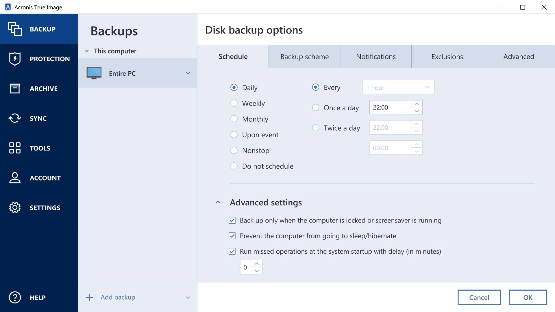 **Acronis True Image**

**Backups**

- **This computer**
  - Entire PC

**Disk backup options**

- **Schedule**
  - Daily
  - Weekly
  - Monthly
  - Upon event
  - Nonstop
  - Do not schedule

- **Backup scheme**
  - Every 1 hour
  - Once a day 22:00
  - Twice a day 22:00
  - 00:00

- **Notifications**

- **Exclusions**

- **Advanced**

**Advanced settings**

- Back up only when the computer is locked or screensaver is running
- Prevent the computer from going to sleep/hibernate
- Run missed operations at the system startup with delay (in minutes) [0]

**Buttons**

- Add backup
- Cancel
- OK

**Sidebar**

- BACKUP
- PROTECTION
- ARCHIVE
- SYNC
- TOOLS
- ACCOUNT
- SETTINGS
- HELP