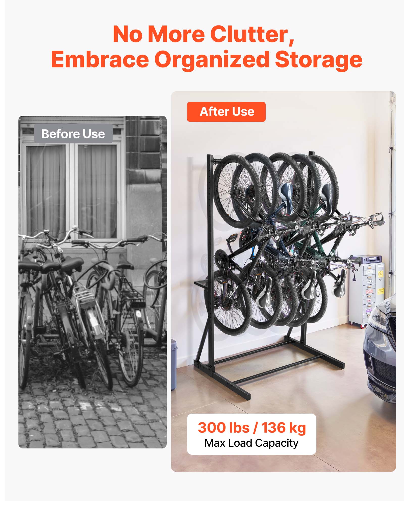 No More Clutter,  
Embrace Organized Storage

Before Use

After Use

300 lbs / 136 kg  
Max Load Capacity