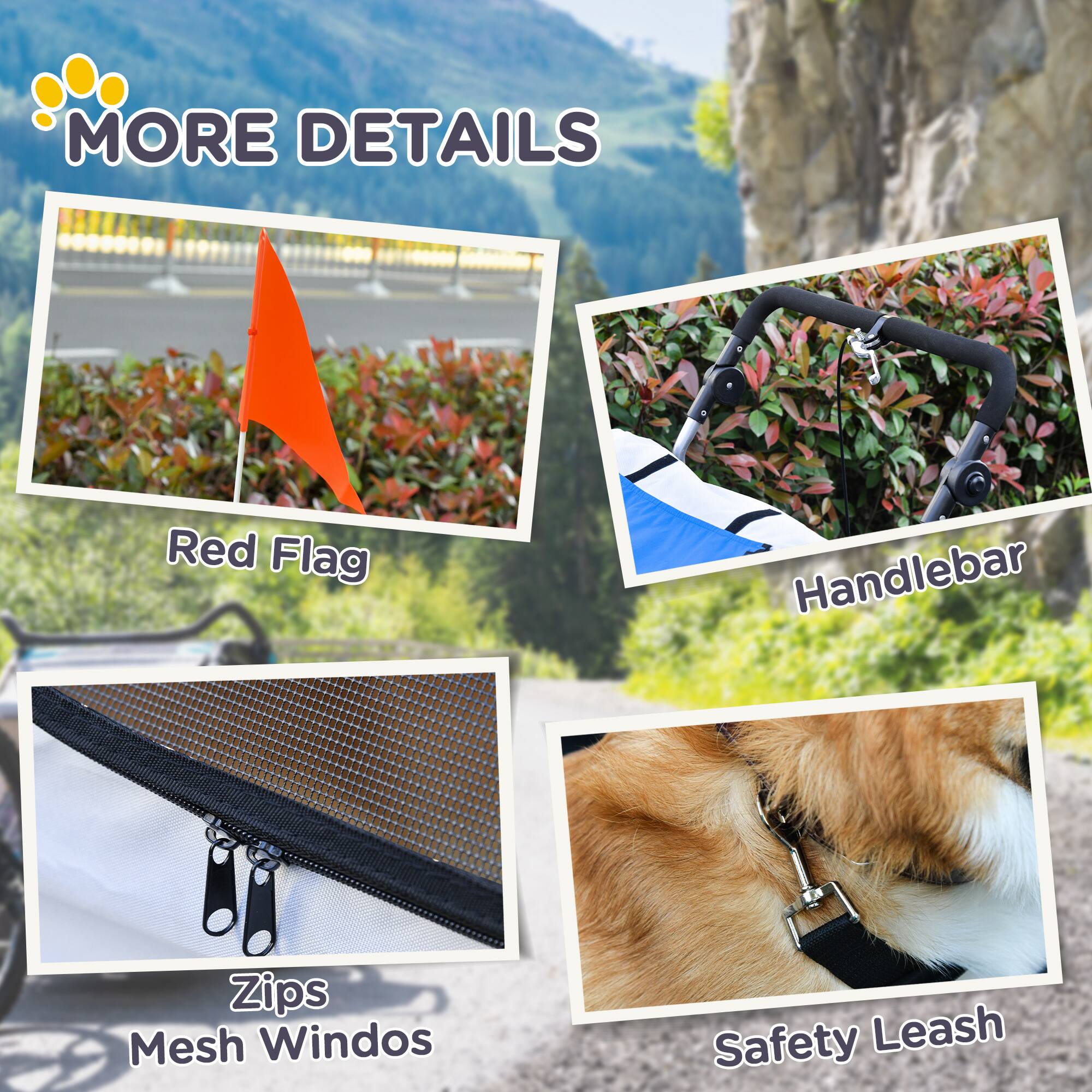 MORE DETAILS

- Red Flag
- Handlebar
- Zips Mesh Windows
- Safety Leash