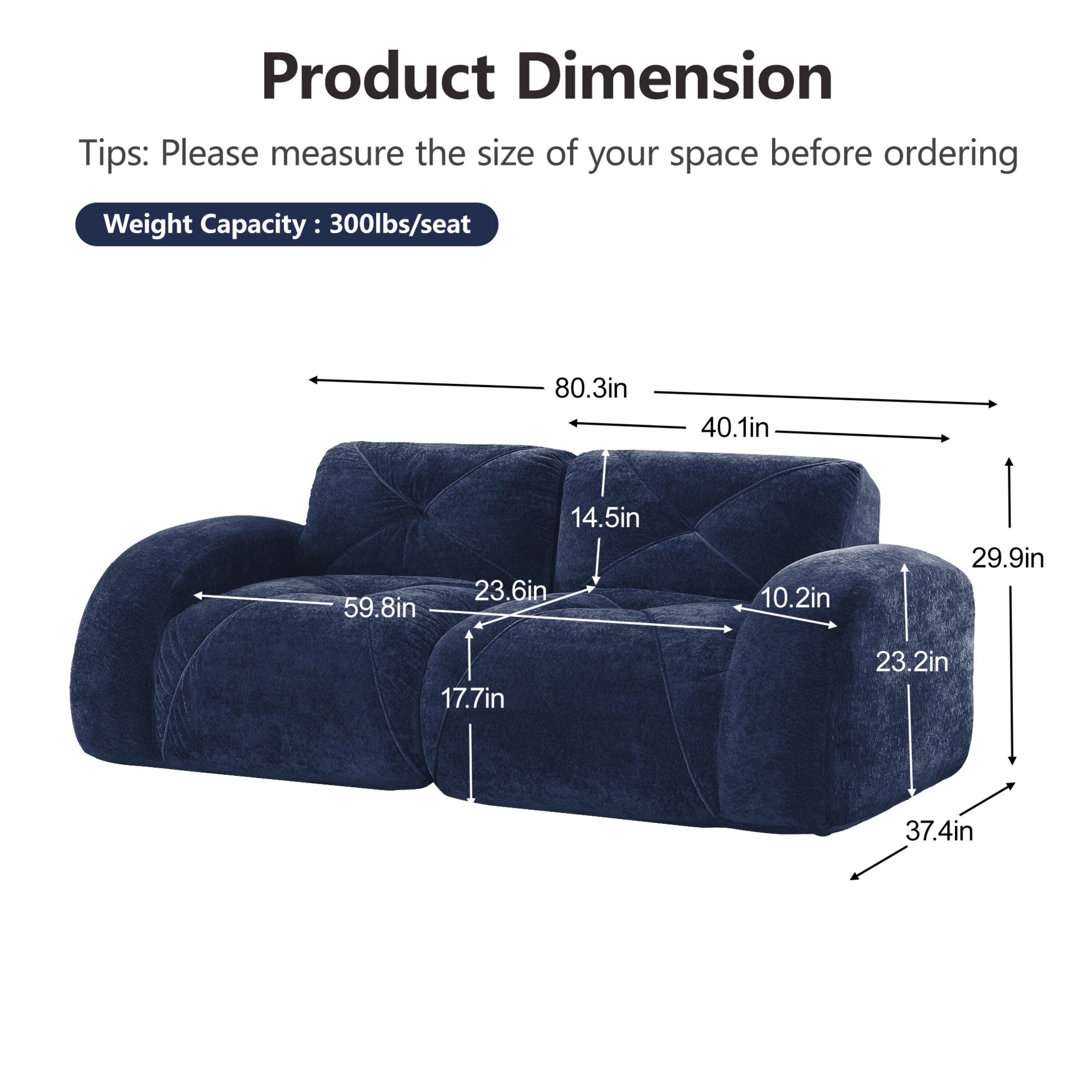 Product Dimension  
Tips: Please measure the size of your space before ordering  
Weight Capacity: 300lbs/seat  

80.3in  
40.1in  
59.8in  
14.5in  
23.6in  
10.2in  
29.9in  
17.7in  
23.2in  
37.4in