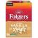 KEURIG GENUINE K-CUP PODS
Folgers
Proudly Roasted in New Orleans
French Vanilla
Artificially Flavored Coffee
With Subtle Creamy & Smooth Notes
24 Recyclable K-Cup Pods
24 - 0.31 oz (3g)/EA
Net WT 7.61 oz (216g)