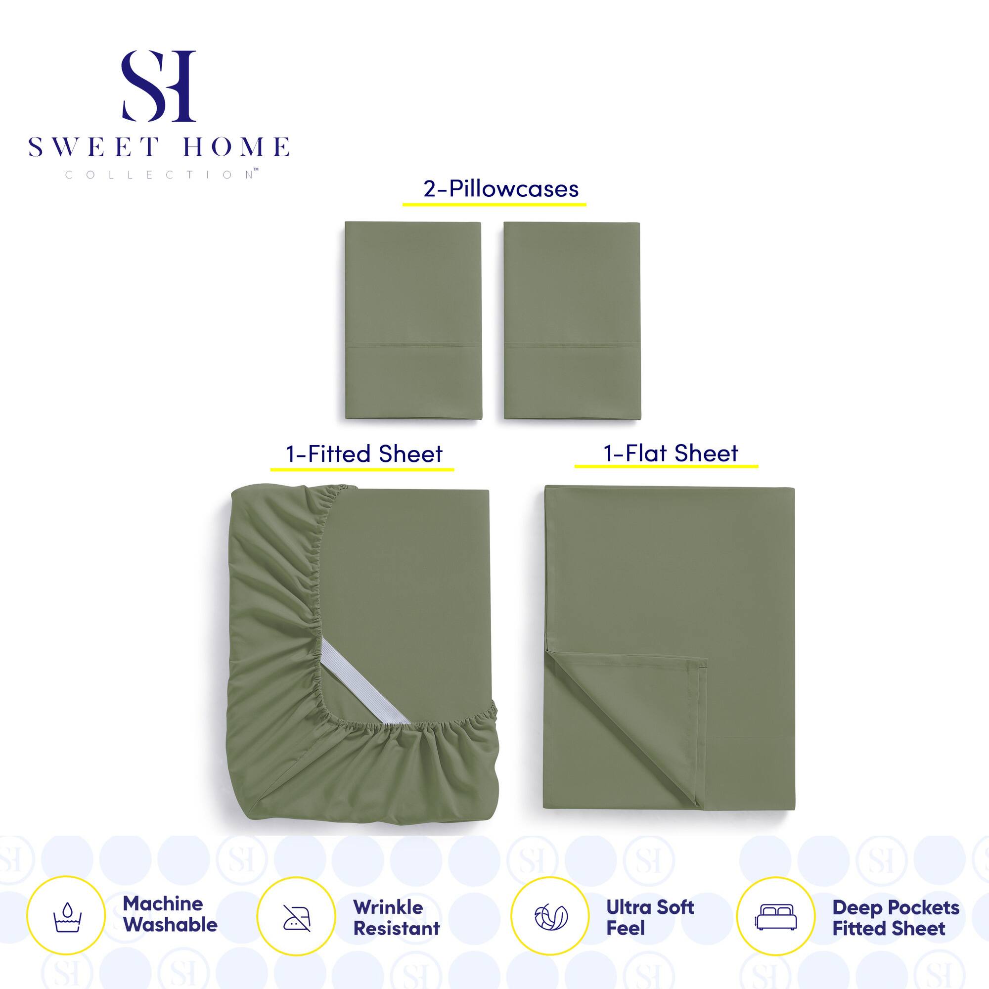 **SWEET HOME COLLECTION**

- 2-Pillowcases
- 1-Fitted Sheet
- 1-Flat Sheet

**Features:**
- Machine Washable
- Wrinkle Resistant
- Ultra Soft Feel
- Deep Pockets Fitted Sheet