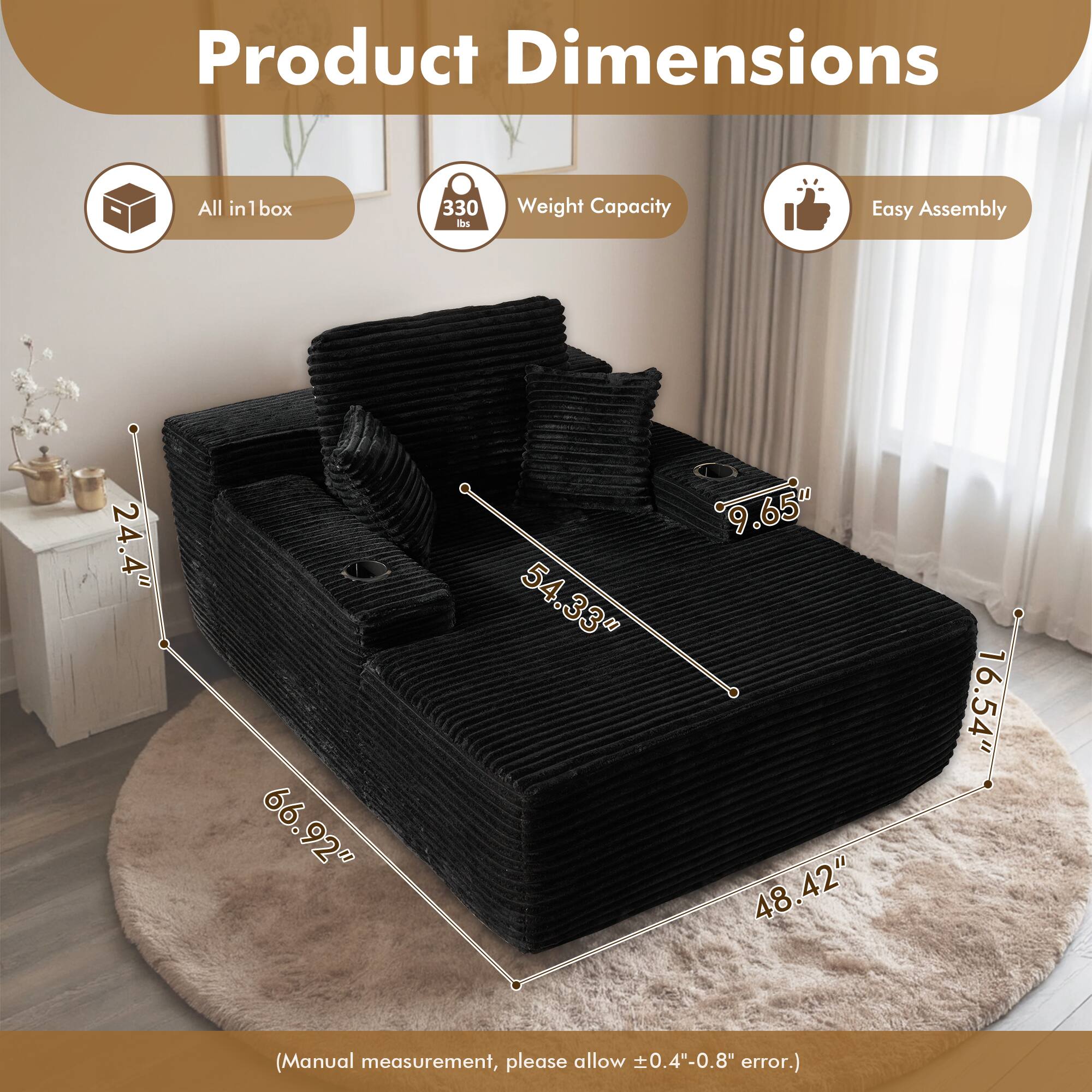 Product Dimensions

- All in box
- Weight Capacity: 330 lbs
- Easy Assembly

Dimensions:
- 66.92" (length)
- 48.42" (width)
- 16.54" (height)
- 24.4" (depth)
- 9.65" (seat height)

(Manual measurement, please allow ±0.4"-0.8" error.)