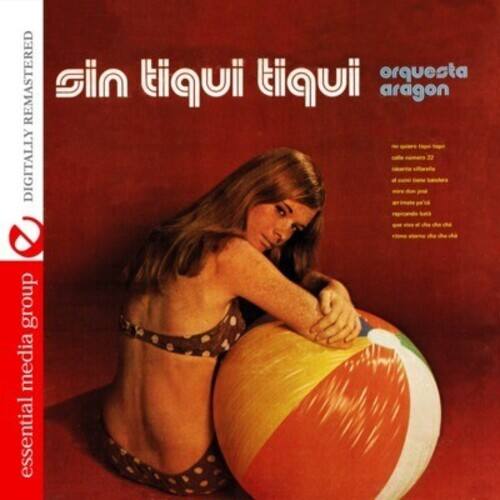 sin tiqui tiqui  
orquesta aragon  

DIGITALLY REMASTERED  

essential media group