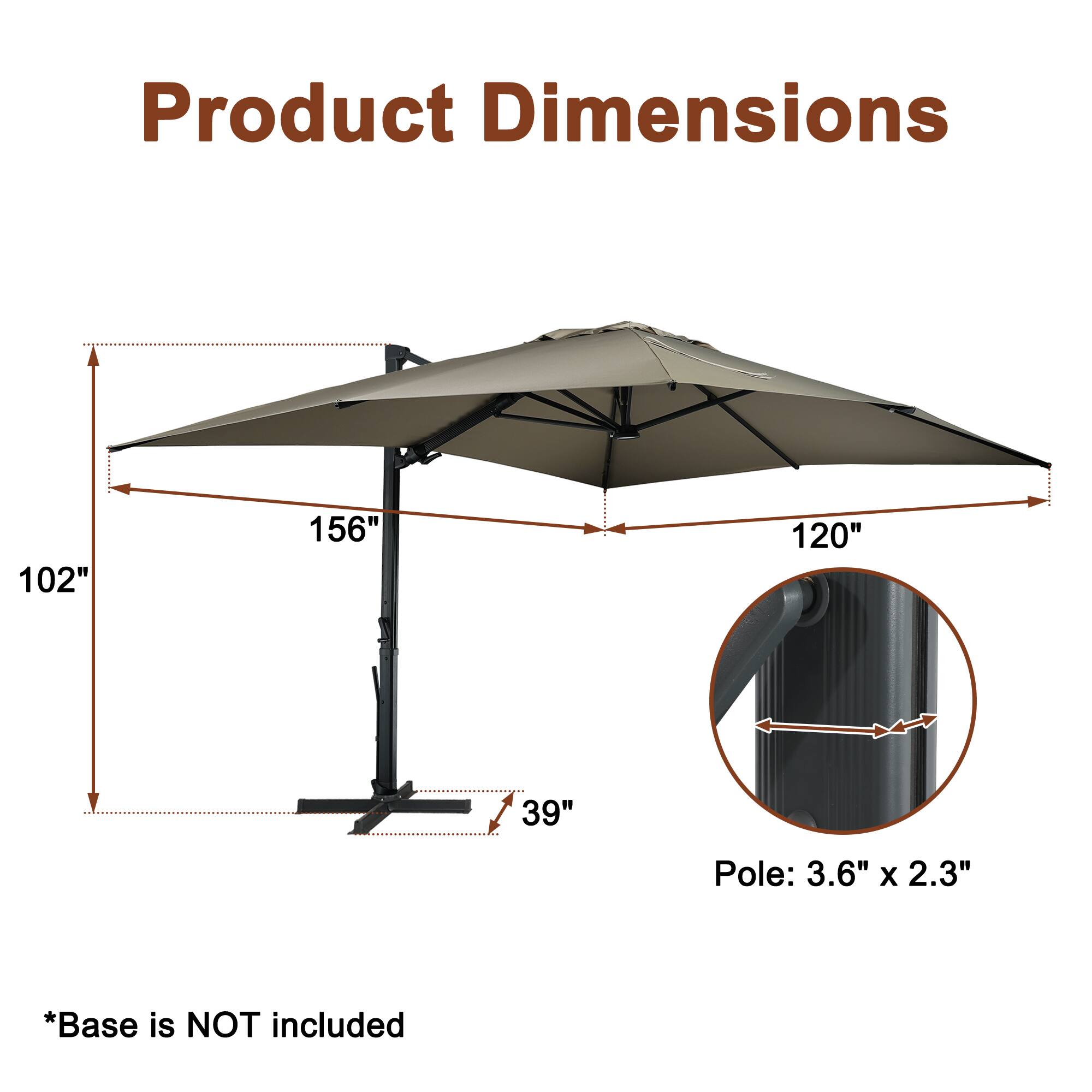 Product Dimensions

- 102"
- 156"
- 120"
- 39"

Pole: 3.6" x 2.3"

*Base is NOT included