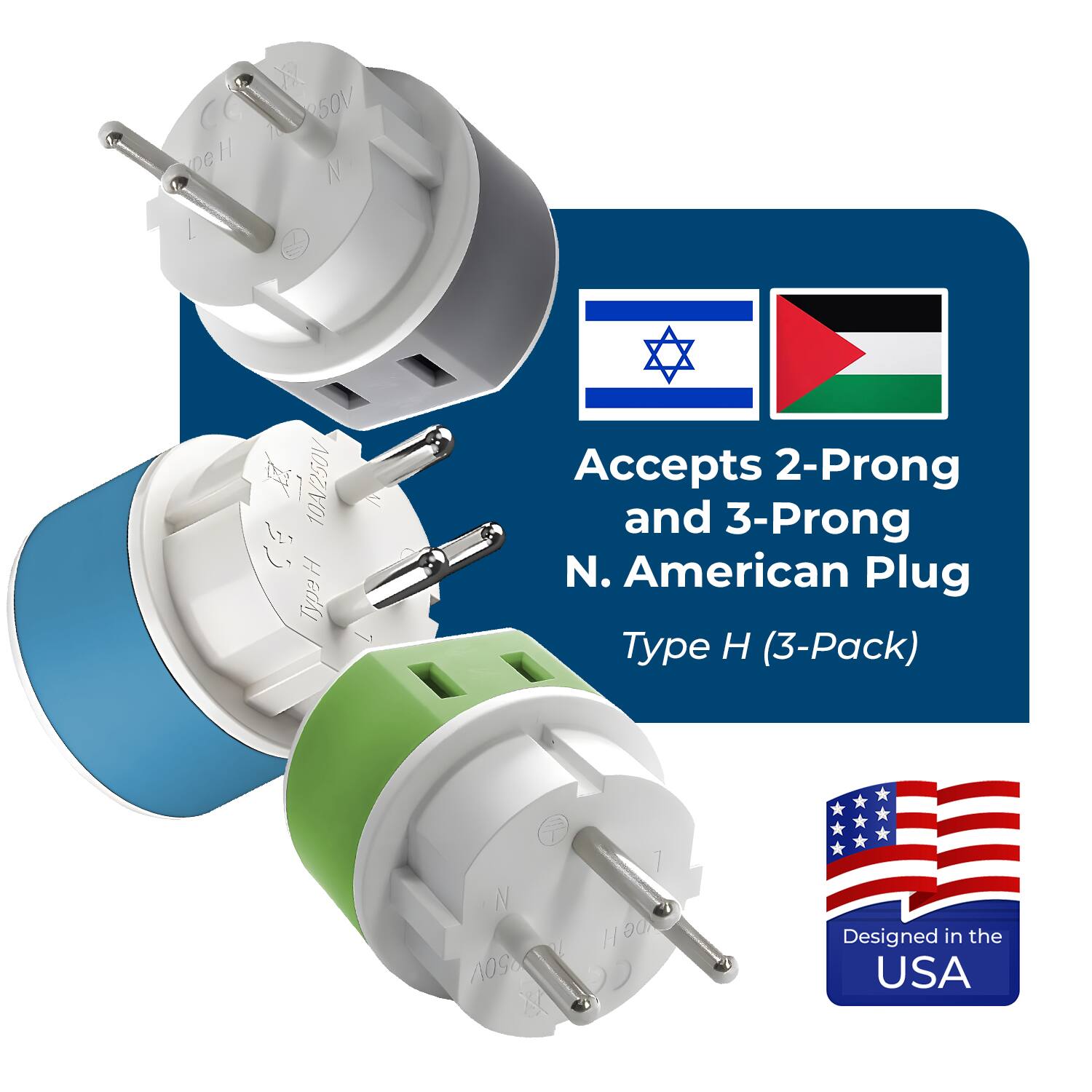 Accepts 2-Prong and 3-Prong N. American Plug Type H (3-Pack)

Designed in the USA