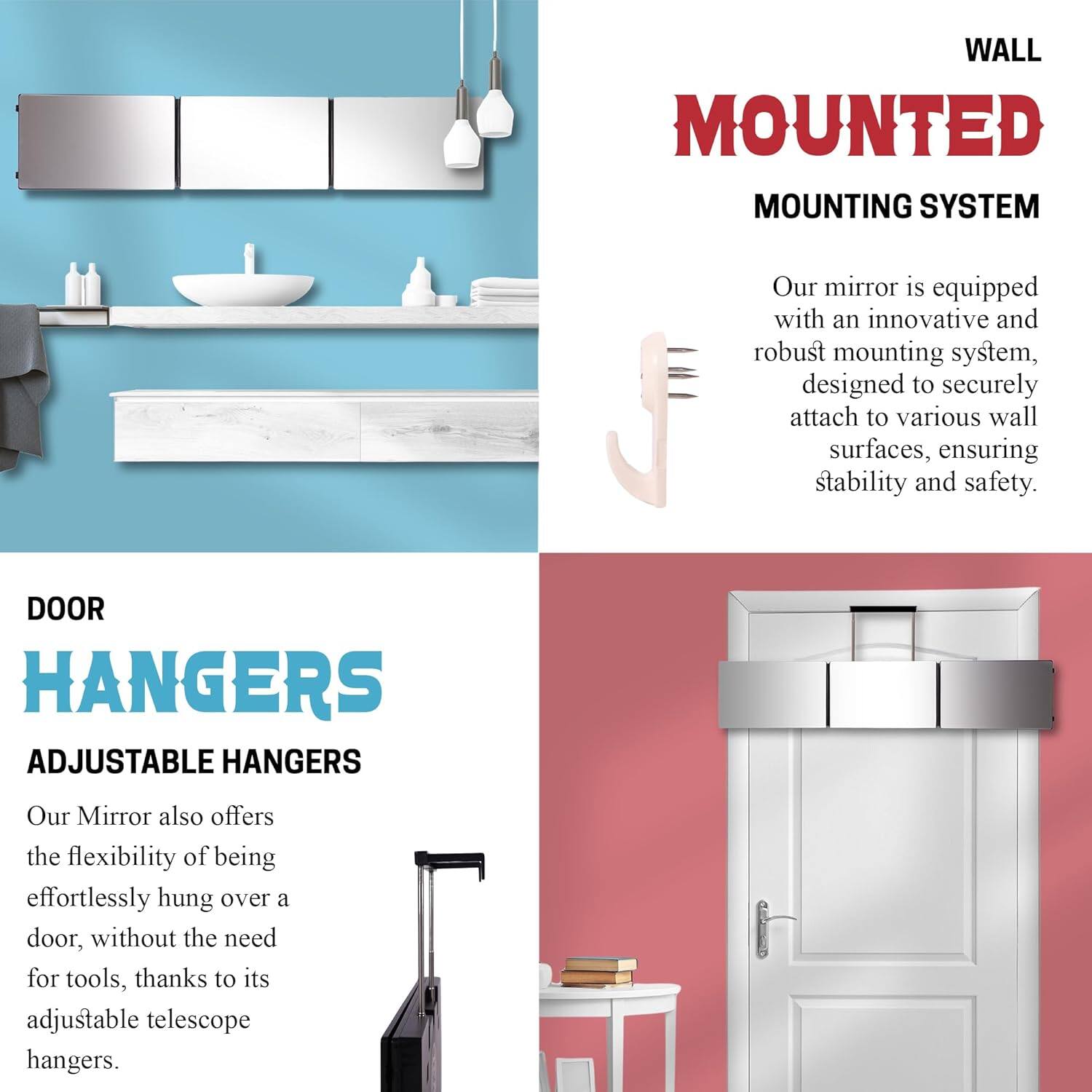 **WALL MOUNTED MOUNTING SYSTEM**  
Our mirror is equipped with an innovative and robust mounting system, designed to securely attach to various wall surfaces, ensuring stability and safety.

**DOOR HANGERS ADJUSTABLE HANGERS**  
Our Mirror also offers the flexibility of being effortlessly hung over a door, without the need for tools, thanks to its adjustable telescope hangers.