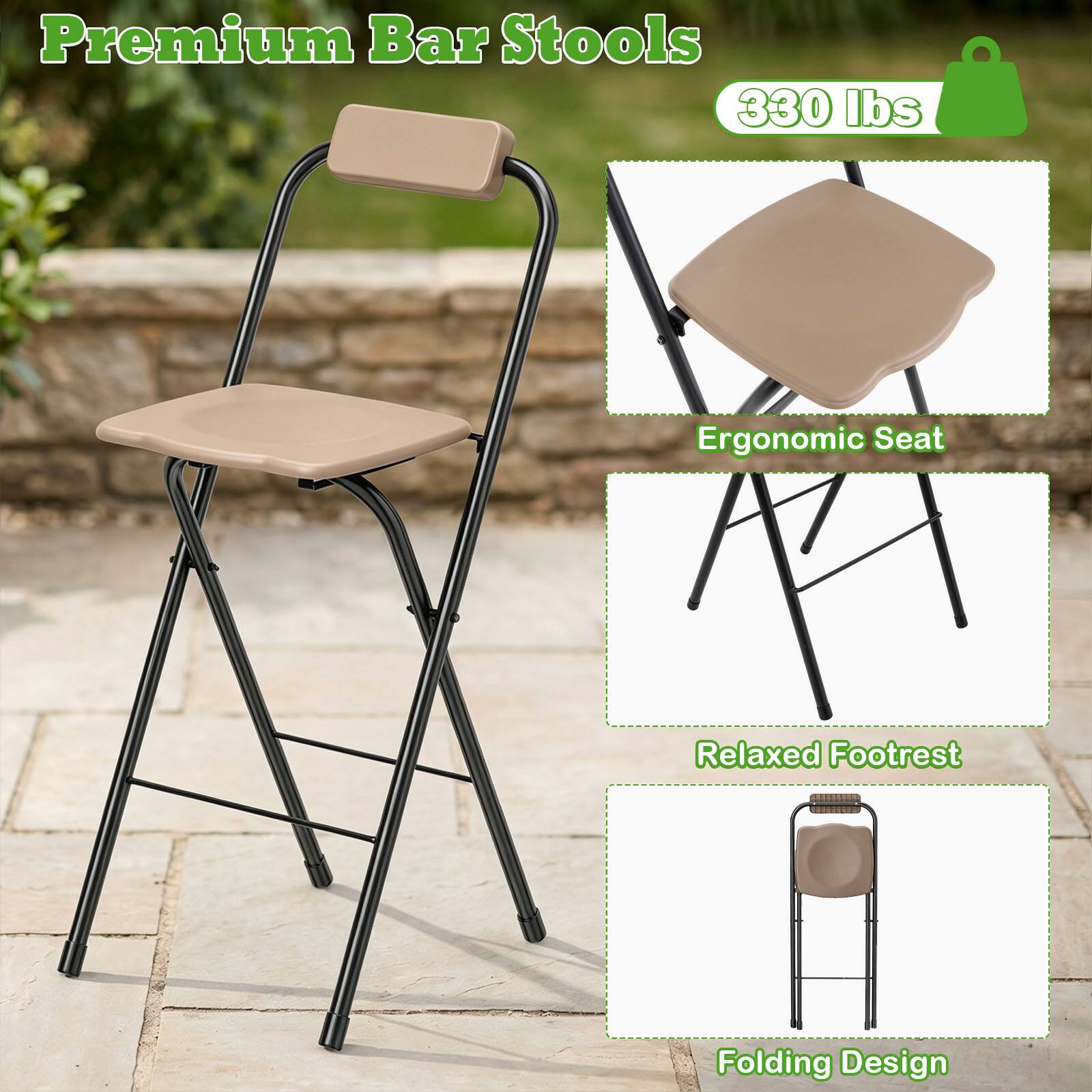 Premium Bar Stools  
330 lbs  
Ergonomic Seat  
Relaxed Footrest  
Folding Design