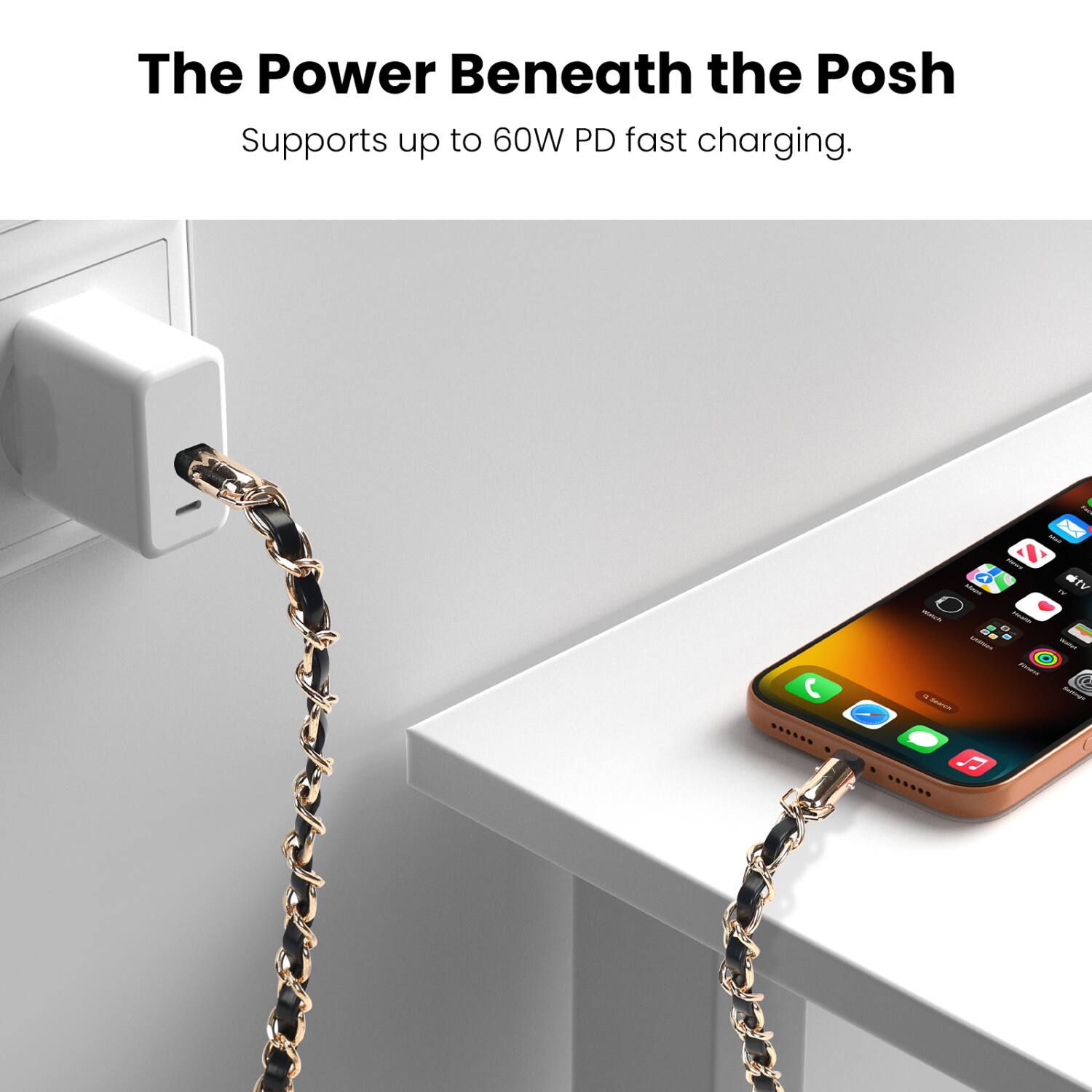 The Power Beneath the Posh  
Supports up to 60W PD fast charging.