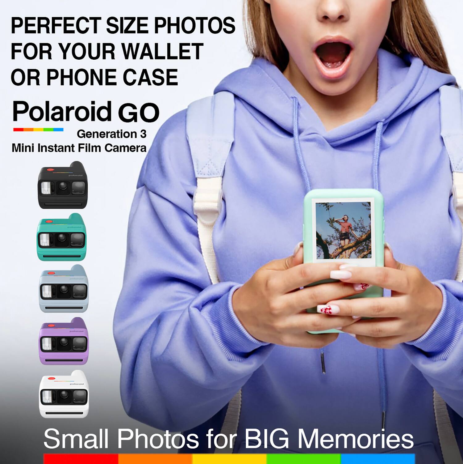 PERFECT SIZE PHOTOS FOR YOUR WALLET OR PHONE CASE  
Polaroid GO  
Generation 3  
Mini Instant Film Camera  

Small Photos for BIG Memories