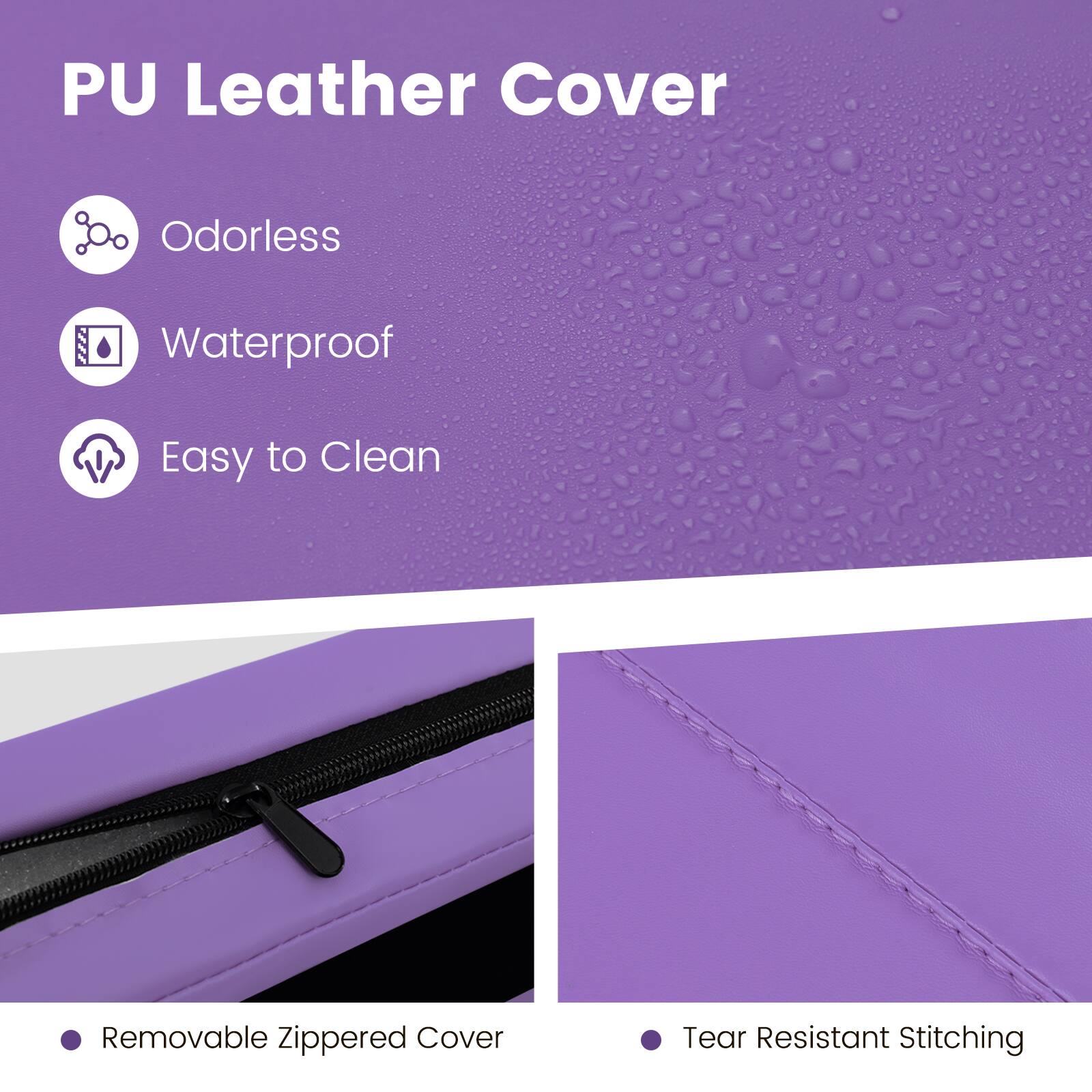 PU Leather Cover

- Odorless
- Waterproof
- Easy to Clean

- Removable Zippered Cover
- Tear Resistant Stitching