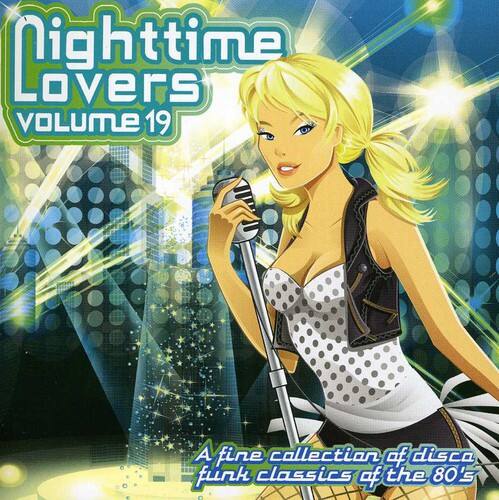 Nighttime Lovers Volume 19  
A fine collection of disco funk classics of the 80's