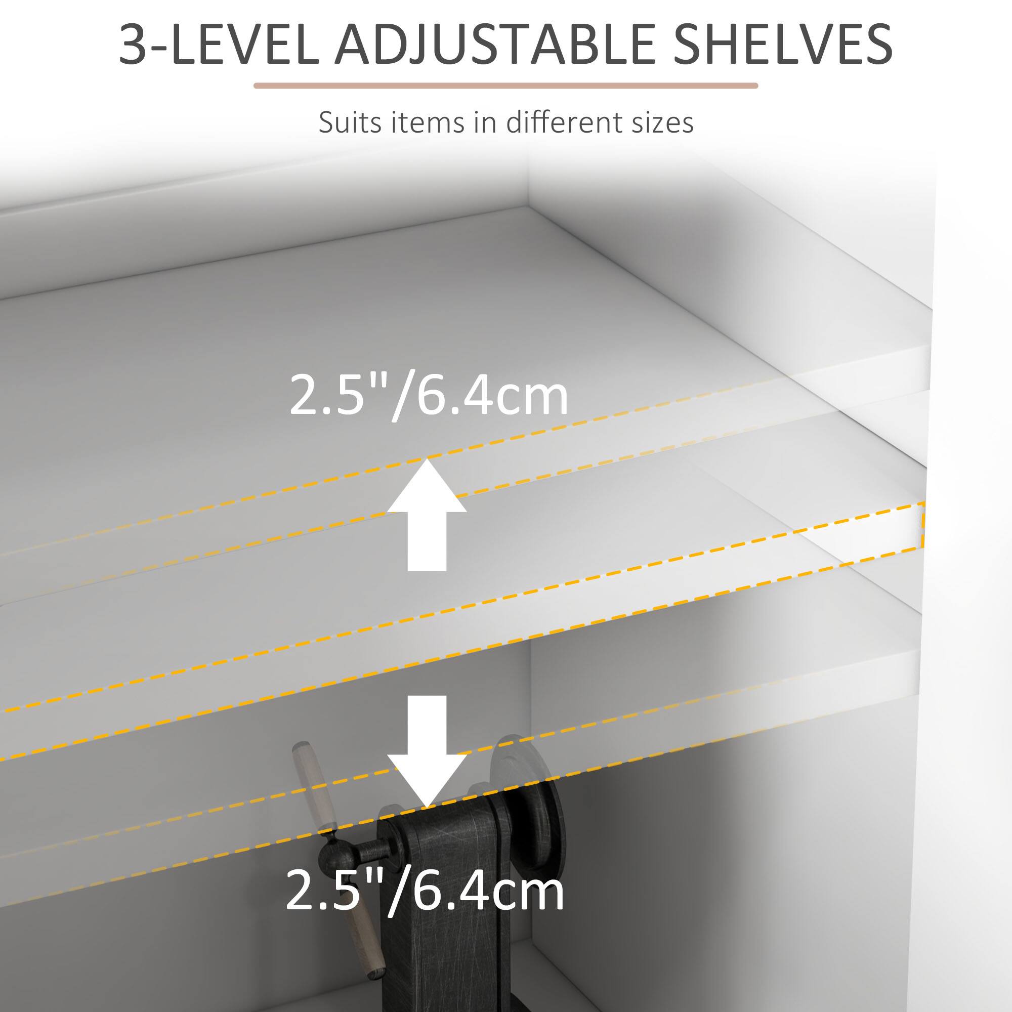 3-LEVEL ADJUSTABLE SHELVES, Suits items in different sizes, 2.5"/6.4cm, 2.5"/6.4cm