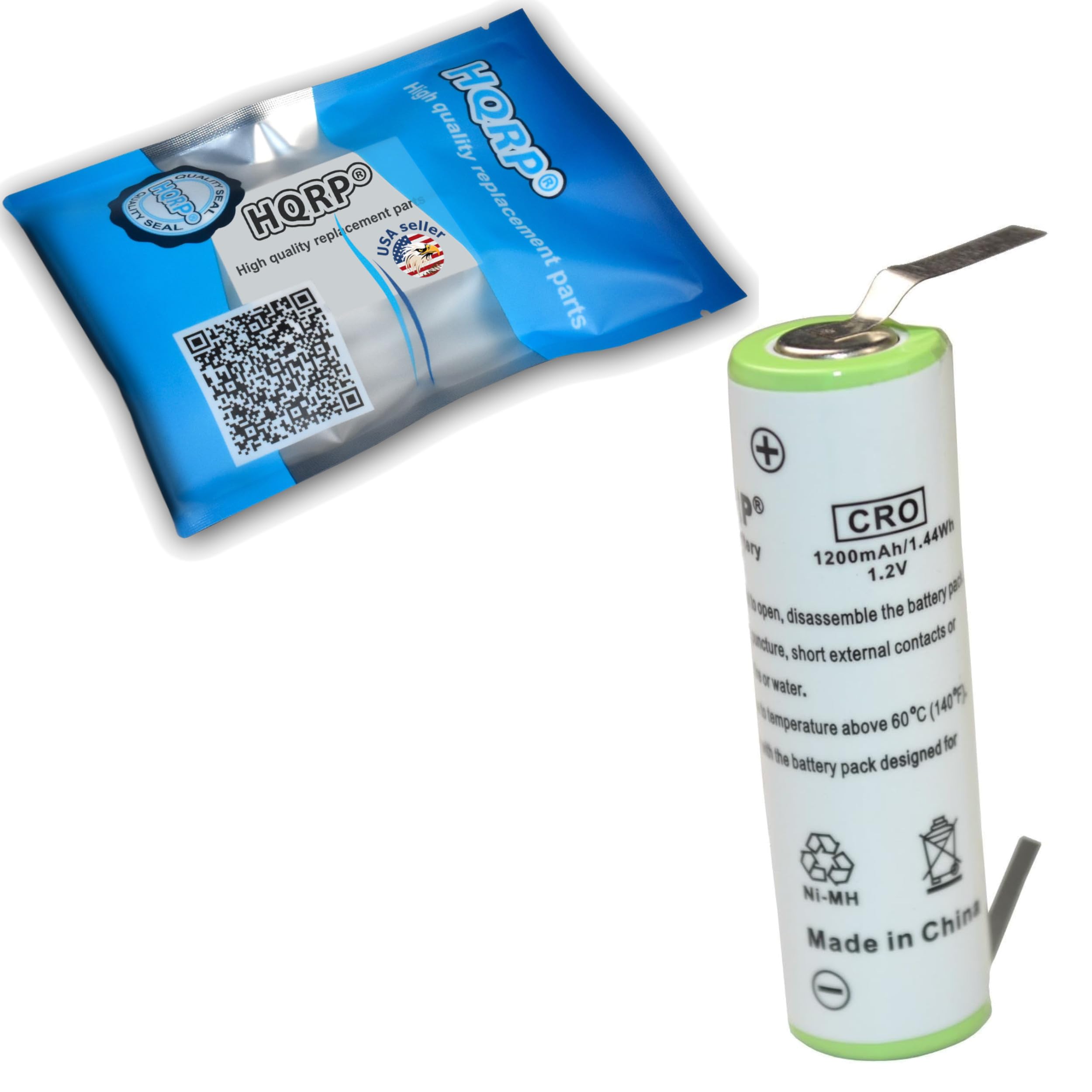 High quality replacement parts  
HQRP SEAL  
High quality replacement parts  
HQRP  
Made in China  

CRO  
1200mAh/1.44Wh  
1.2V  

Do not open, disassemble the battery pack or short external contacts or expose to water.  
Do not use at temperature above 60°C (140°F).  
The battery pack is designed for Ni-MH  

Made in China