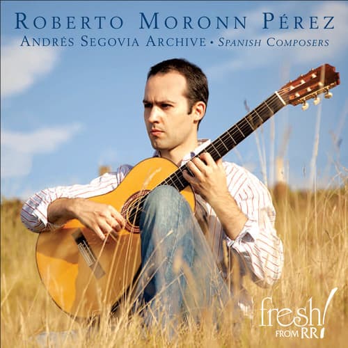 Roberto Mor n P rez - Andres Segovia Archive: Spanish Composers  - COMPACT DISCS