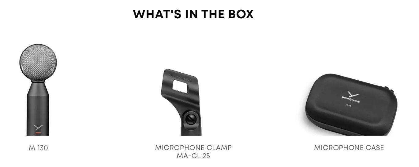 WHAT'S IN THE BOX

M 130

MICROPHONE CLAMP
MA-CL 25

MICROPHONE CASE