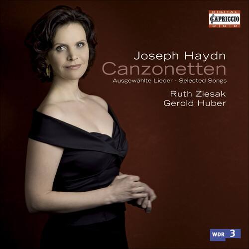 Joseph Haydn  
Canzonetten  
Ausgewählte Lieder - Selected Songs  
Ruth Ziesak  
Gerold Huber  

DIGITAL CAPRICCIO  
WDR 3