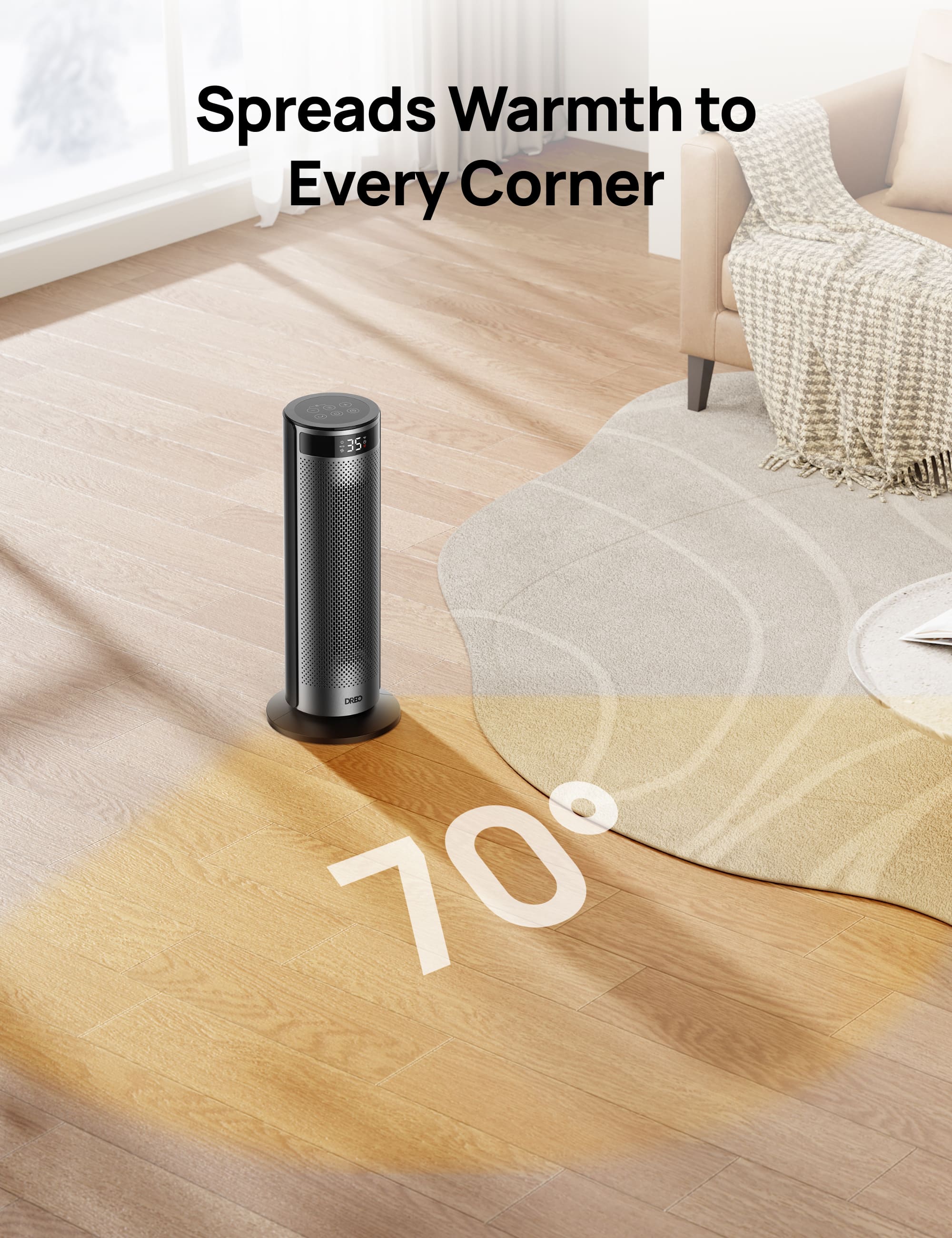 Spreads Warmth to Every Corner, 35°C to 70°C