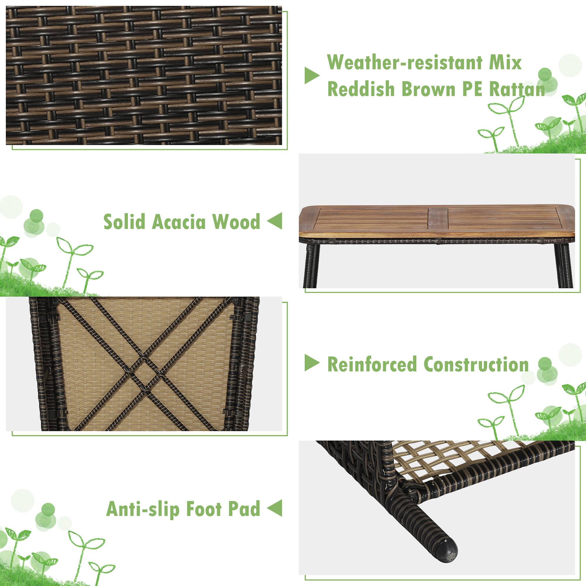 - Weather-resistant Mix Reddish Brown PE Rattan
- Solid Acacia Wood
- Reinforced Construction
- Anti-slip Foot Pad