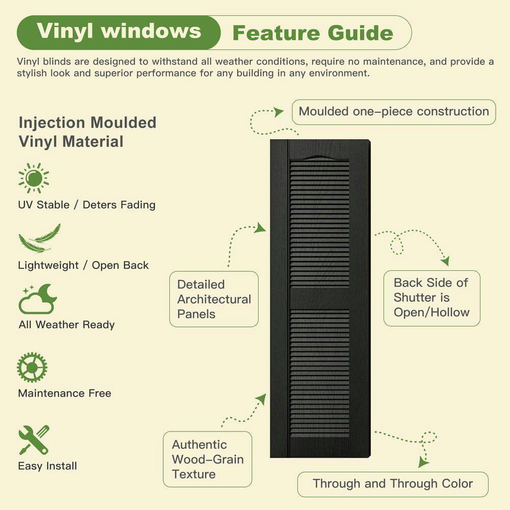 Vinyl windows Feature Guide

Vinyl blinds are designed to withstand all weather conditions, require no maintenance, and provide a stylish look and superior performance for any building in any environment.

Injection Moulded Vinyl Material
- Moulded one-piece construction
- UV Stable / Deters Fading
- Lightweight / Open Back
- All Weather Ready
- Maintenance Free
- Easy Install
- Detailed Architectural Panels
- Back Side of Shutter is Open/Hollow
- Authentic Wood-Grain Texture
- Through and Through Color