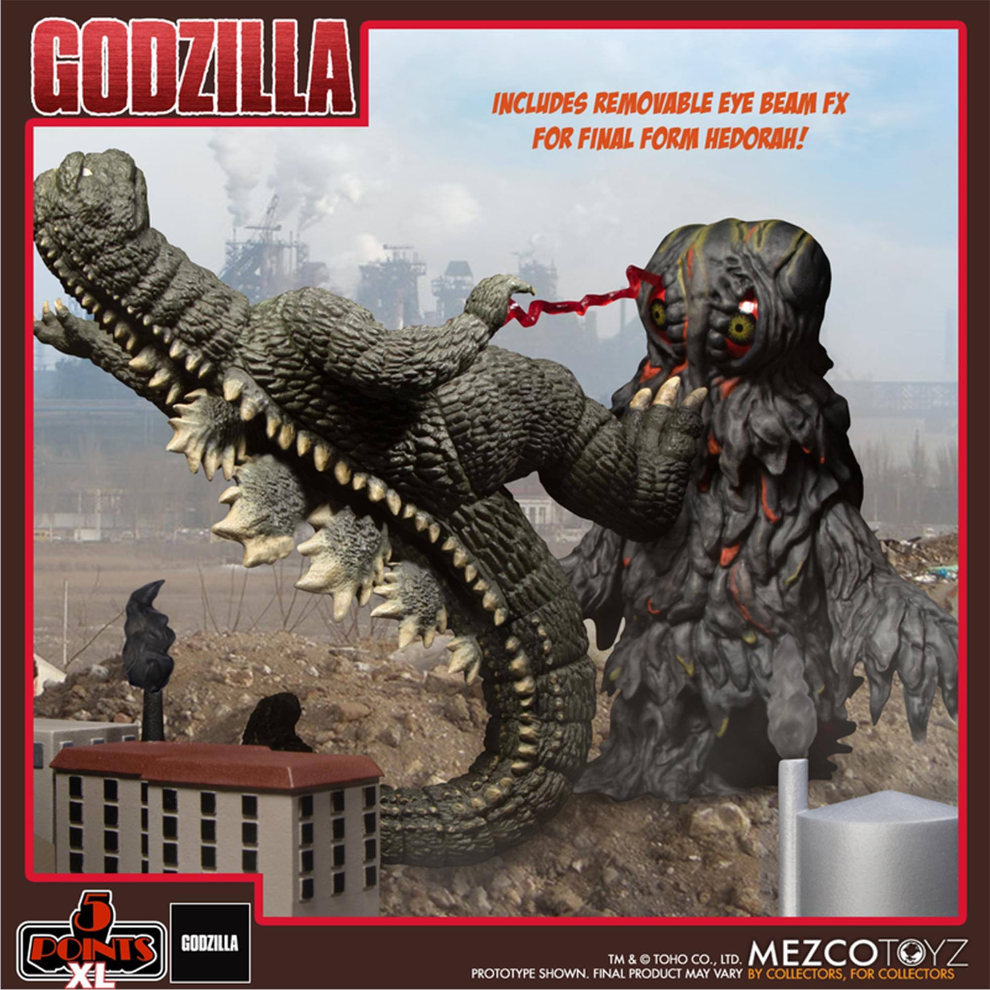 GODZILLA INCLUDES REMOVABLE EYE BEAM FX FOR FINAL FORM HEDORAH! 5 POINTS GODZILLA XL TM & TOHO CO., LTD. MEZCOTOYZ PROTOTYPE SHOWN. FINAL PRODUCT MAY VARY BY COLLECTORS, FOR COLLECTORS