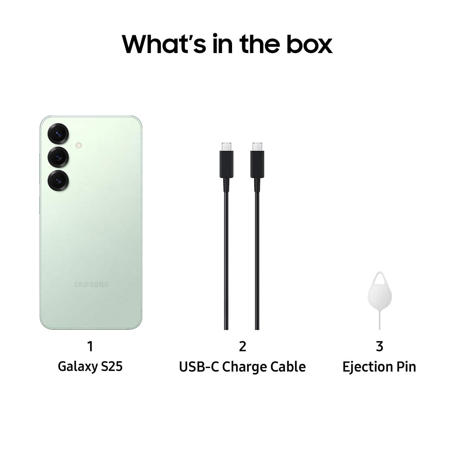What's in the box: Samsung Galaxy S25, USB-C Charge Cable, Ejection Pin