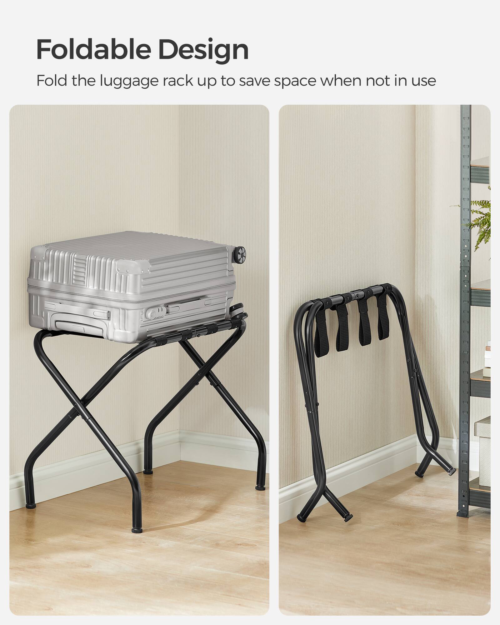 Foldable Design  
Fold the luggage rack up to save space when not in use