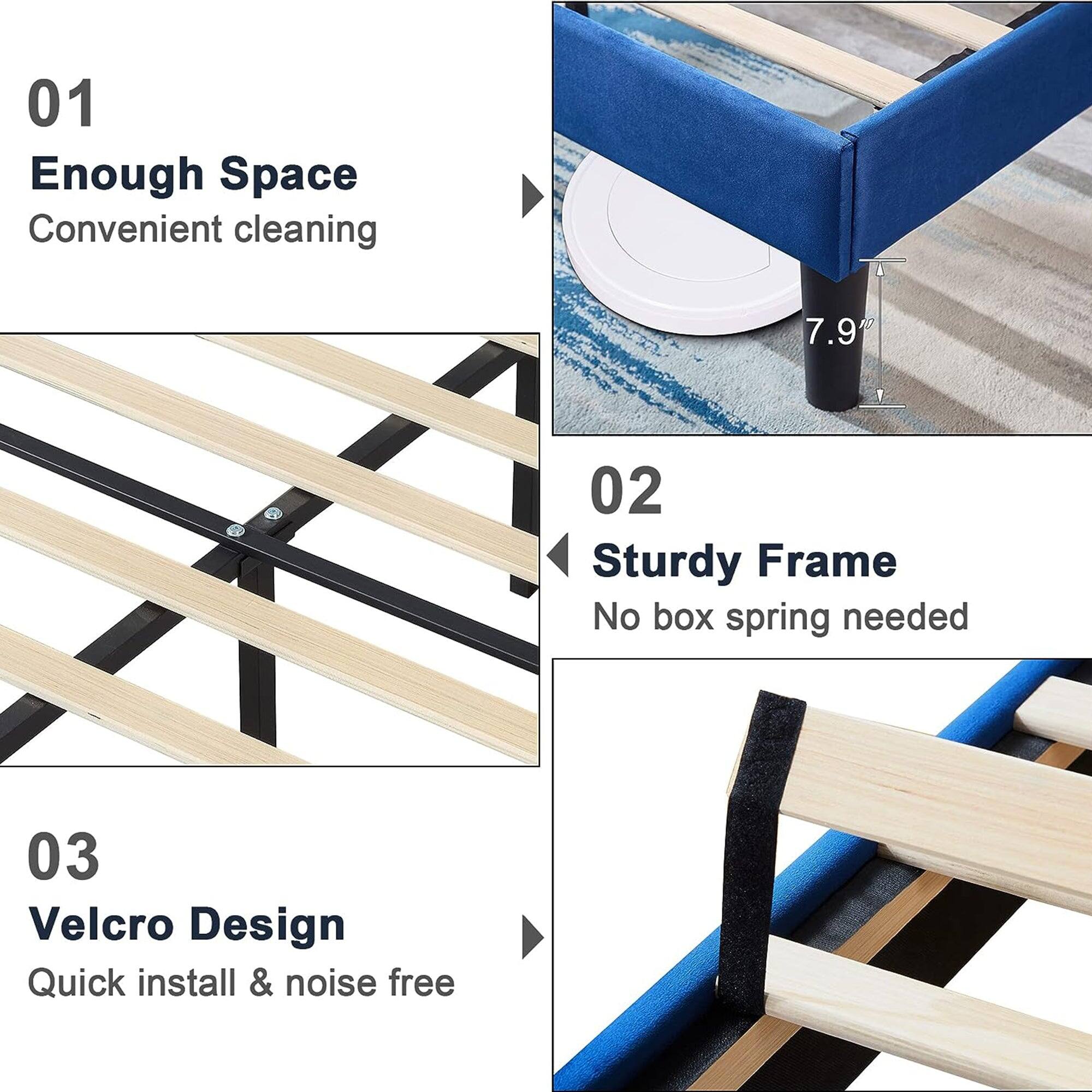 01  
Enough Space  
Convenient cleaning  

02  
Sturdy Frame  
No box spring needed  

03  
Velcro Design  
Quick install & noise free