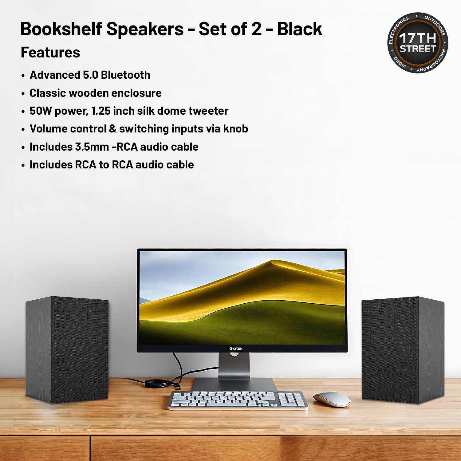 Bookshelf Speakers - Set of 2 - Black

Features
- Advanced 5.0 Bluetooth
- Classic wooden enclosure
- 50W power, 1.25 inch silk dome tweeter
- Volume control & switching inputs via knob
- Includes 3.5mm - RCA audio cable
- Includes RCA to RCA audio cable

ELECTRONICS OUTDOORS
17TH STREET AIDEO PHOTOGRAPHY
MOTERO