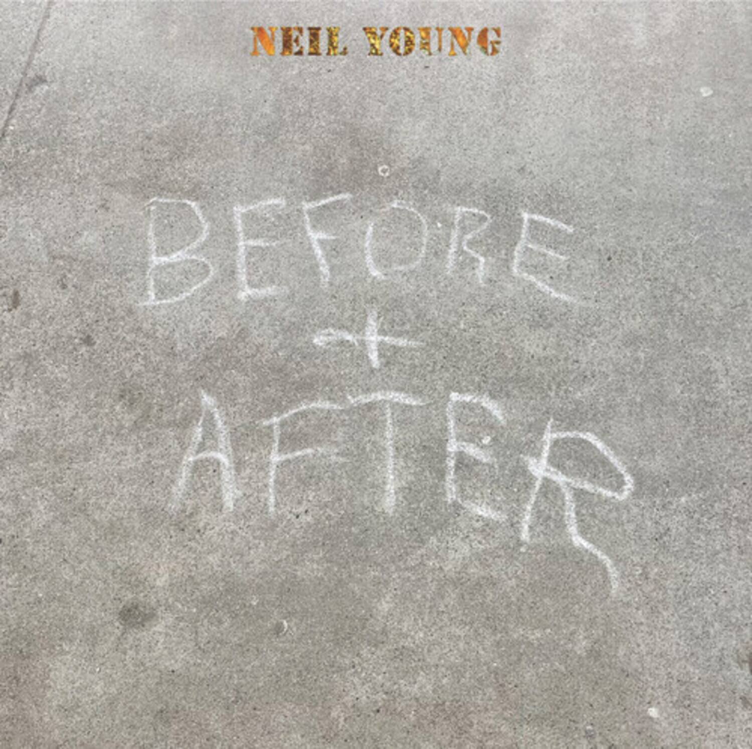 NEIL YOUNG

BEFORE & AFTER