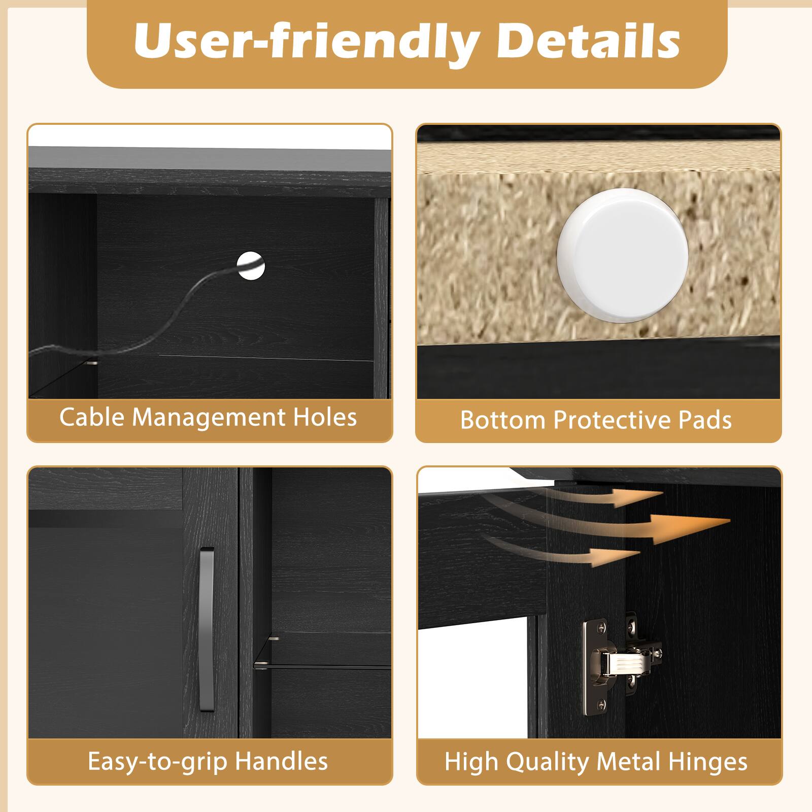User-friendly Details

- Cable Management Holes
- Bottom Protective Pads
- Easy-to-grip Handles
- High Quality Metal Hinges
