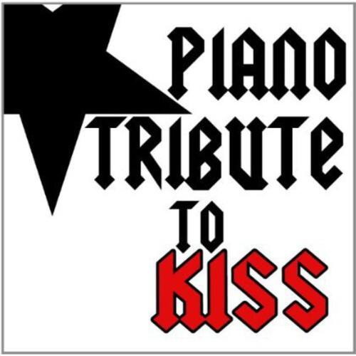 The Piano Tribute Players - Piano Tribute to Kiss   - COMPACT DISCS [CD]