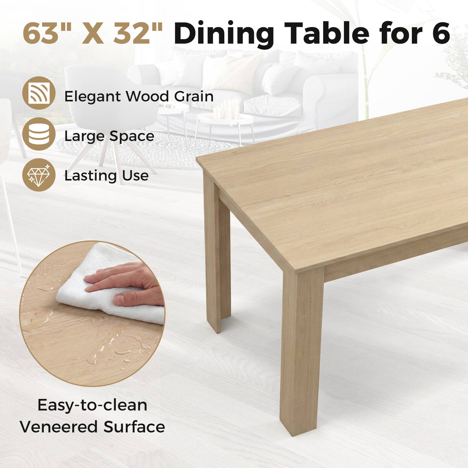 63" X 32" Dining Table for 6

- Elegant Wood Grain
- Large Space
- Lasting Use
- Easy-to-clean Veneered Surface