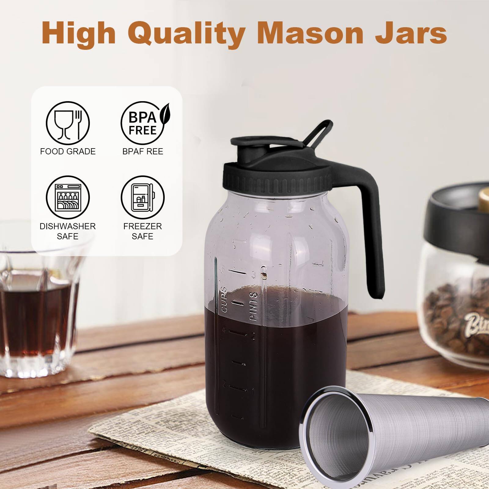 High Quality Mason Jars

- Food Grade
- BPA Free
- BPAF Free
- Dishwasher Safe
- Freezer Safe

CUPS / PINTS