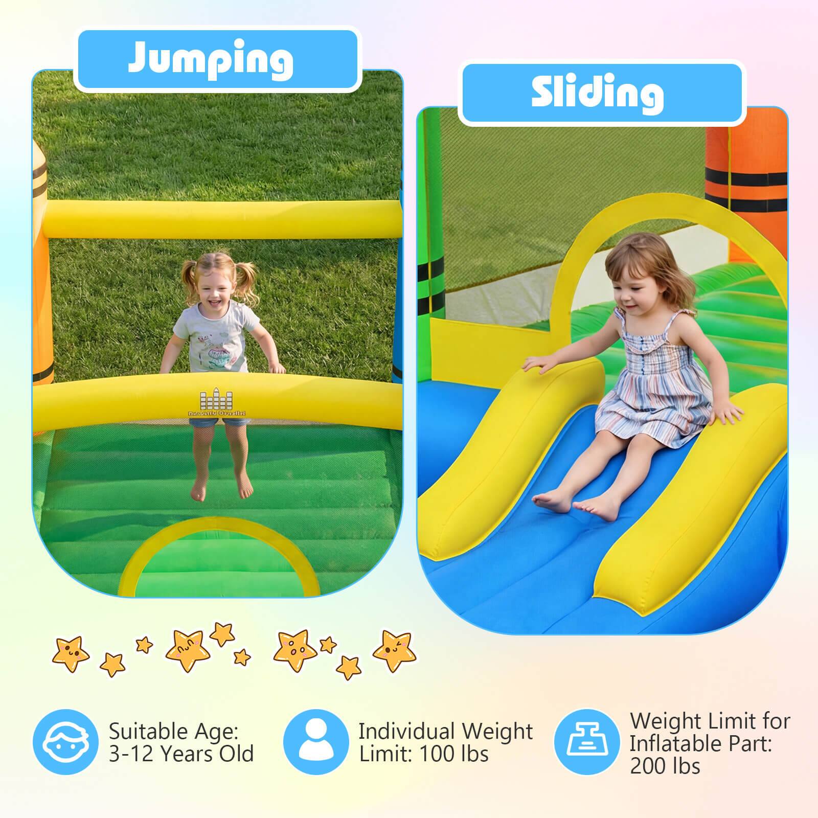 Jumping Sliding

Suitable Age: 3-12 Years Old

Individual Weight Limit: 100 lbs

Weight Limit for Inflatable Part: 200 lbs