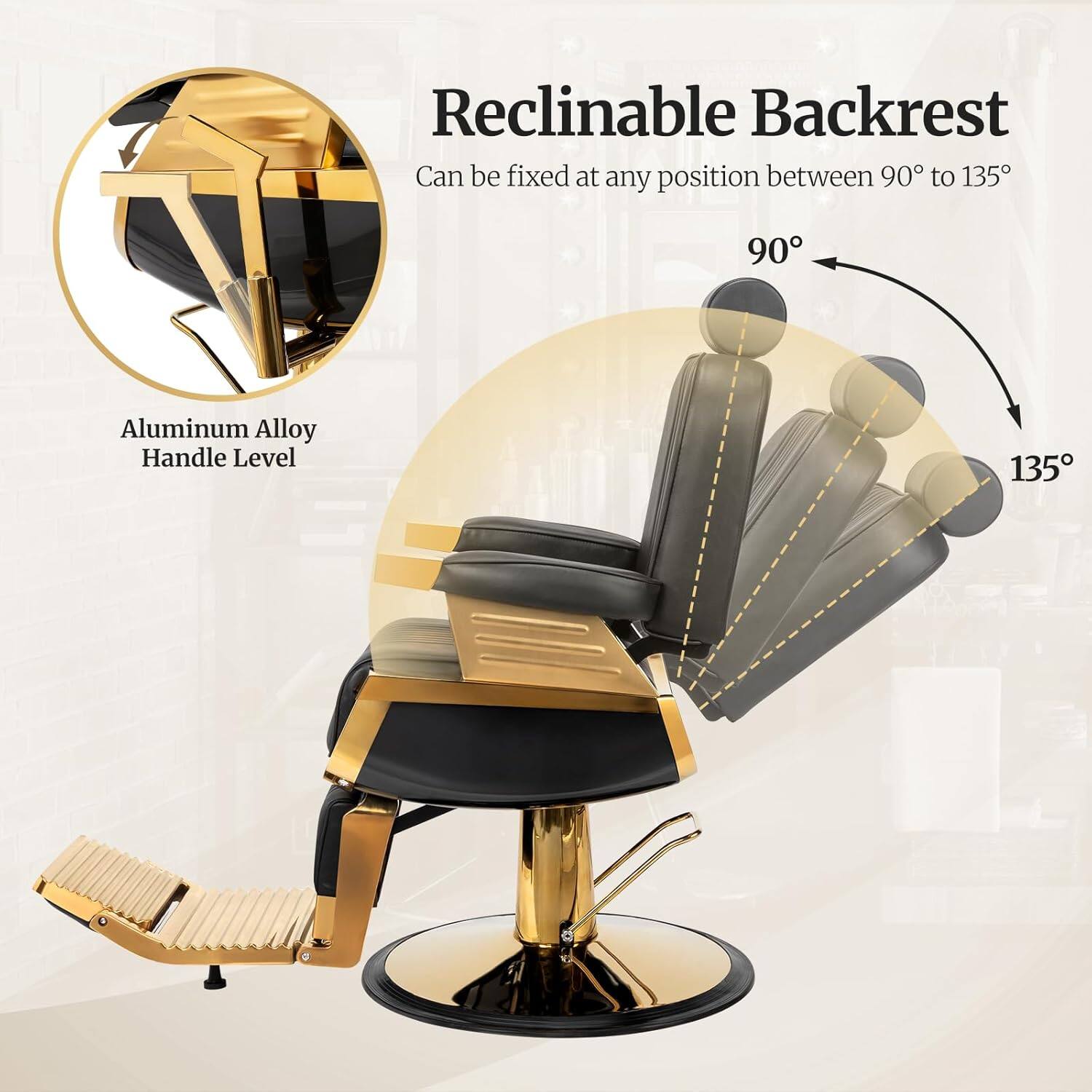 Reclinable Backrest  
Can be fixed at any position between 90° to 135°  

Aluminum Alloy Handle Level