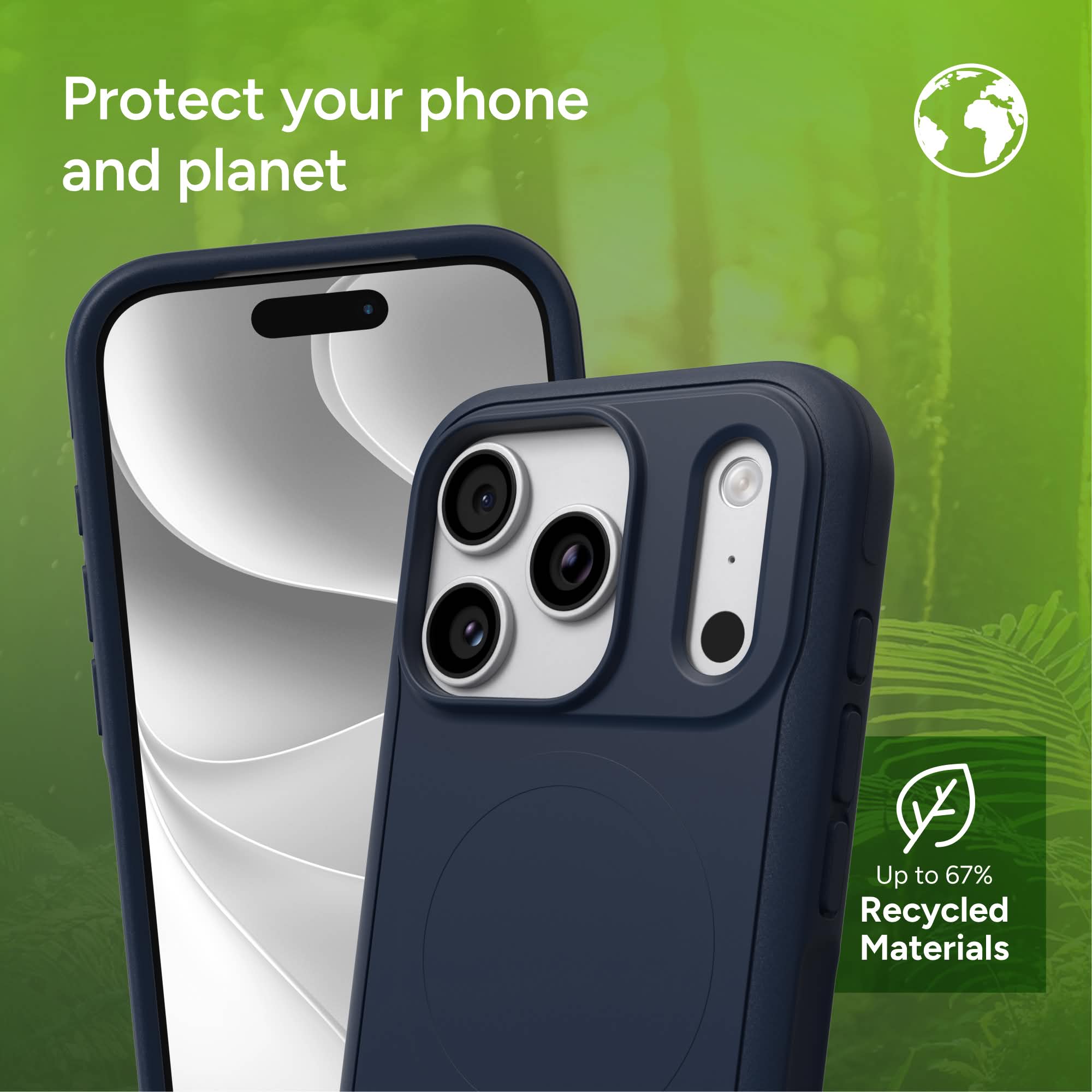 Protect your phone and planet

Up to 67% Recycled Materials