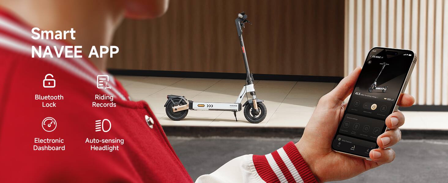 Smart NAVEE APP

- Bluetooth Lock
- Riding Records
- Electronic Dashboard
- Auto-sensing Headlight

43.5 km - 100% O Electronic Auto-sensing Dashboard Headlight

86 - MUS tuatiun