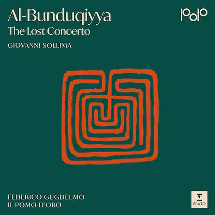 Al-Bunduqiyya
The Lost Concerto
GIOVANNI SOLLIMA
FEDERICO GUGLIELMO
IL POMO D'ORO
ERATO