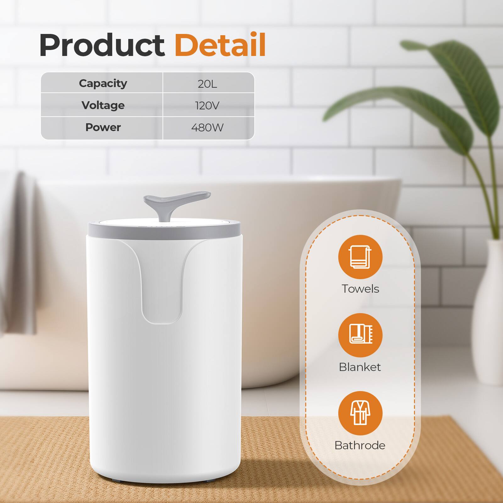 Product Detail

Capacity: 20L  
Voltage: 120V  
Power: 480W  

Towels  
Blanket  
Bathrode