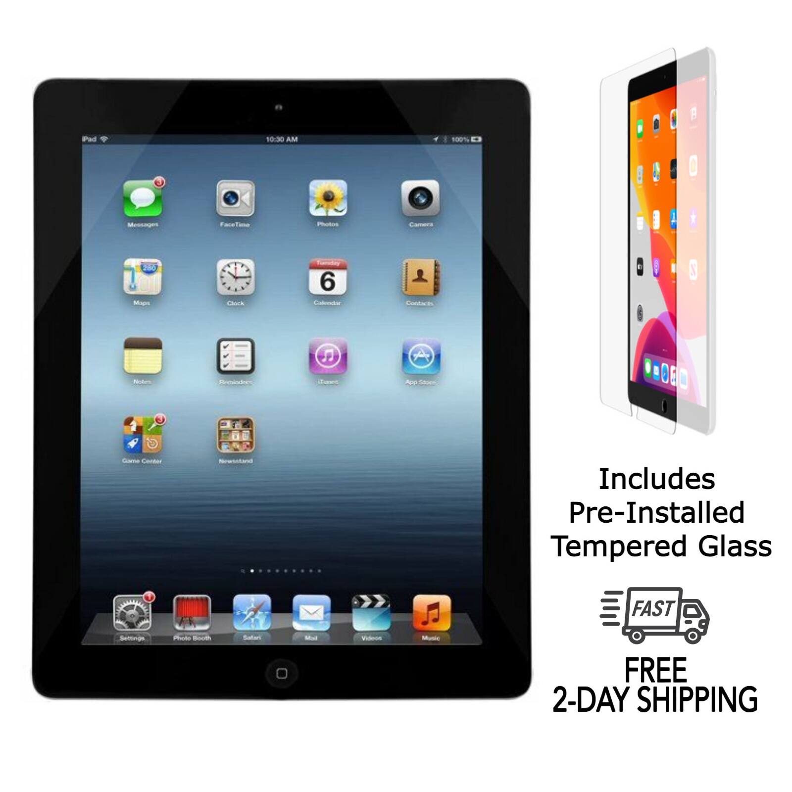 Pad 10:30 AM 100% Messages Time Pts Camera 282 Mas Cock 6 Calenatur Caada X Rudes Rcekes J su Ae Shoen 1 Cao Centor Includes Pre-Installed Tempered Glass FAST Sntt Phode Bood Safer - Vileoe Muntic FREE 2-DAY SHIPPING

---

**Corrected Text:**

- iPad
- 10:30 AM
- 100%
- Messages
- FaceTime
- Photos
- Camera
- Maps
- Clock
- Calendar
- Contacts
- App Store
- Notes
- Reminders
- iTunes
- Game Center
- Newsstand
- Settings
- Phone Booth
- Safari
- Mail
- Videos

**Includes Pre-Installed Tempered Glass**

**FAST FREE 2-DAY SHIPPING**