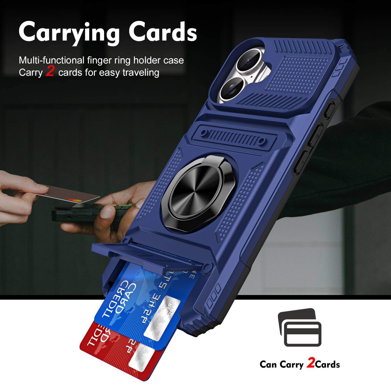 Carrying Cards

Multi-functional finger ring holder case
Carry 2 cards for easy traveling

Can Carry 2 Cards